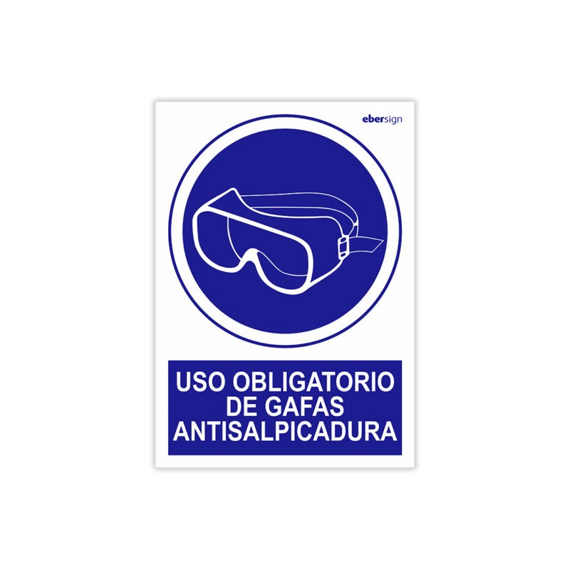 Señal "USO OBLIGATORIO DE GAFAS ANTISALPICADURA"
