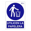 Señal "UTILICEN LA PAPELERA"