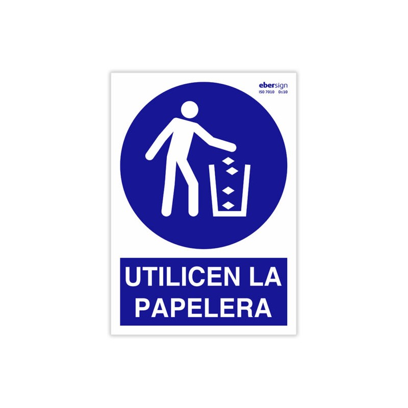 Señal "UTILICEN LA PAPELERA"