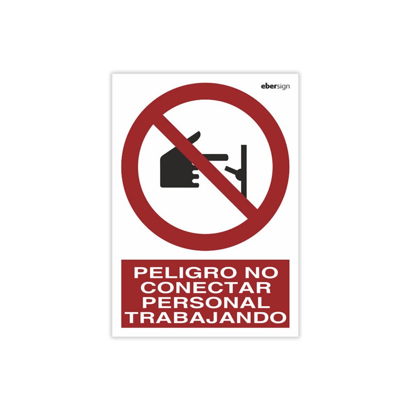 Señal "PELIGRO NO CONECTAR PERSONAL TRABAJANDO"