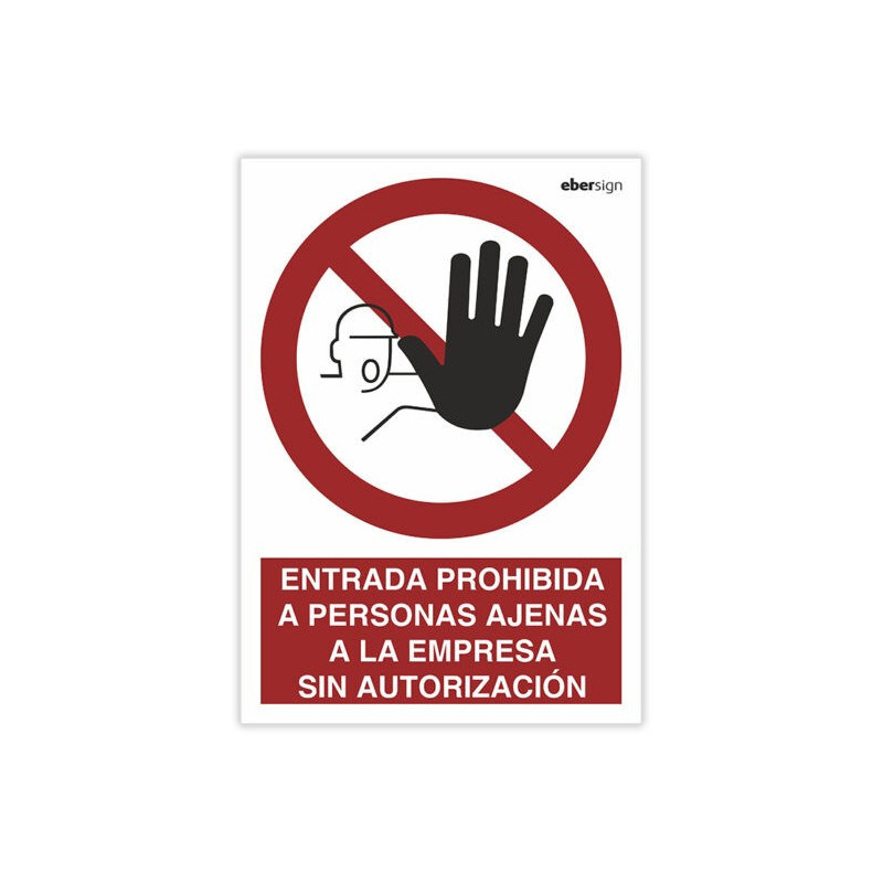 Señal "ENTRADA PROHIBIDA A PERSONAS AJENAS A LA EMPRESA SIN AUTORIZACIÓN"