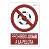 Señal "PROHIBIDO JUGAR A LA PELOTA"