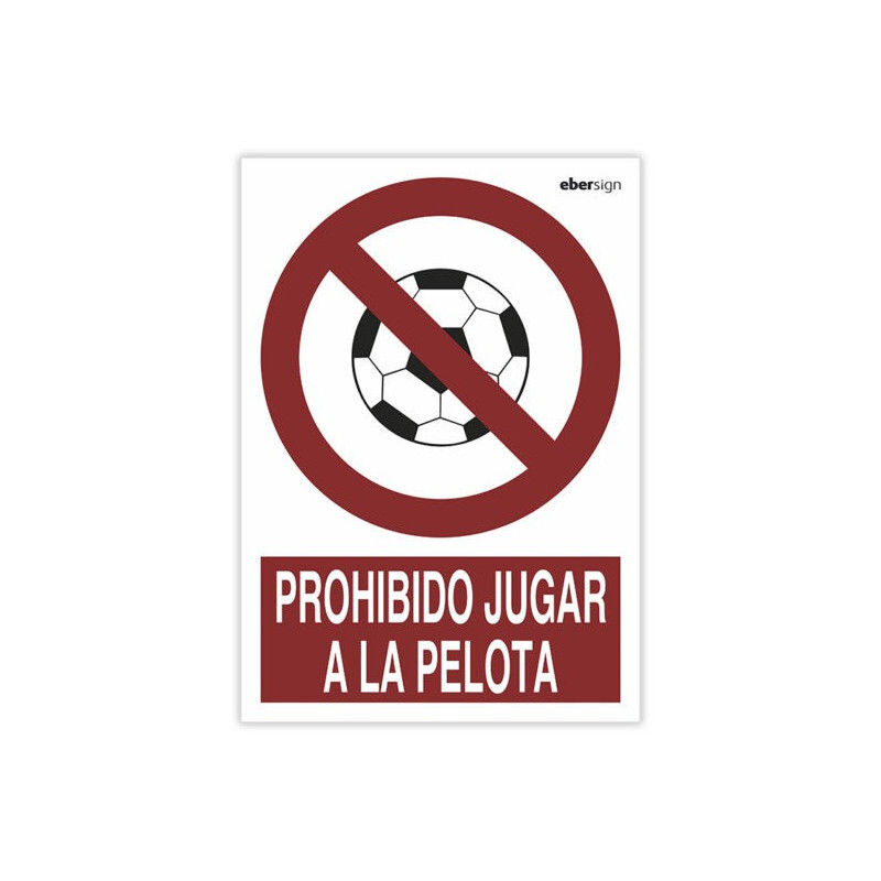 Señal "PROHIBIDO JUGAR A LA PELOTA"